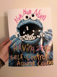 "Having Zero Self Control Around Cookies" Art Print