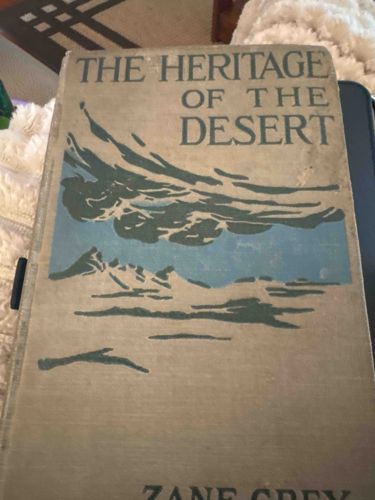 The Heritage of the Desert by Zane Grey (Early Hardcover Edition)