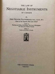 The Law of Negotiable Instruments in Canada by John Delatre Falconbridge