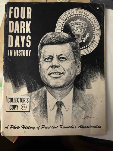 Four Dark Days In History: A Photo History of President Kennedy's Assassination