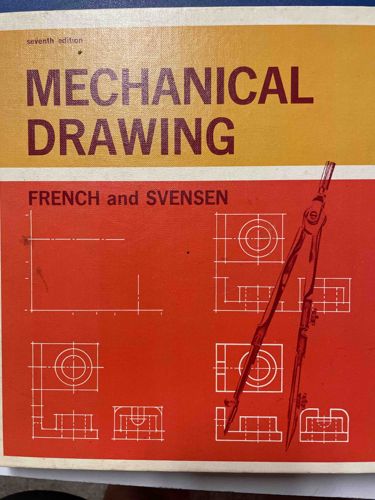 Mechanical Drawing by French and Svensen (Seventh Edition)
