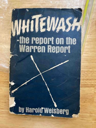 Whitewash: The Report on the Warren Report by Harold Weisberg