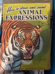 How to Draw and Paint Animal Expressions by Walter J. Wilwerding