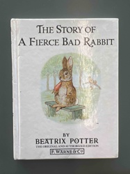 The Story of a Fierce Bad Rabbit by Beatrix Potter