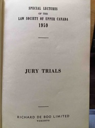 Special Lectures of The Law Society of Upper Canada 1959: Jury Trials