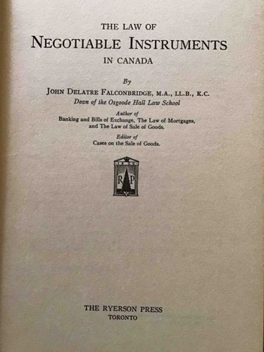 The Law of Negotiable Instruments in Canada by John Delatre Falconbridge