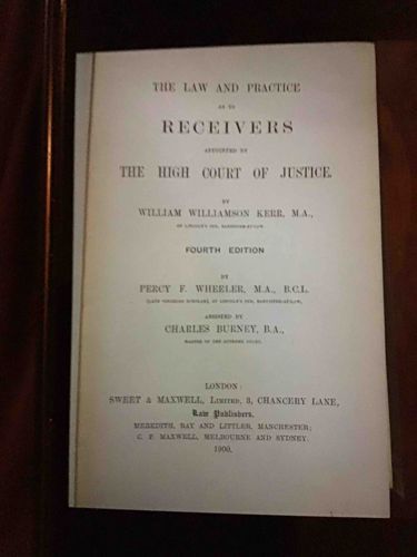 The Law and Practice as to Receivers in The High Court of Justice, Fourth Edition (1900)