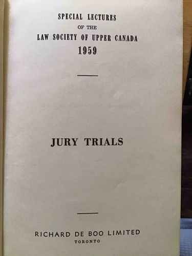 Special Lectures of The Law Society of Upper Canada 1959: Jury Trials