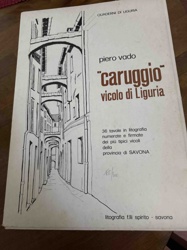 Caruggio: Vicolo di Liguria by Piero Vado (Limited Edition Lithographic Book)
