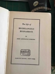 The Life of Michelangelo Buonarroti by John Addington Symonds