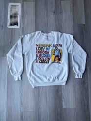 Vintage 'I'm Drunk & You're Ugly' Graphic Sweatshirt