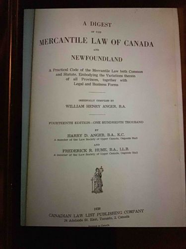 A Digest of the Mercantile Law of Canada and Newfoundland, 1938 Edition