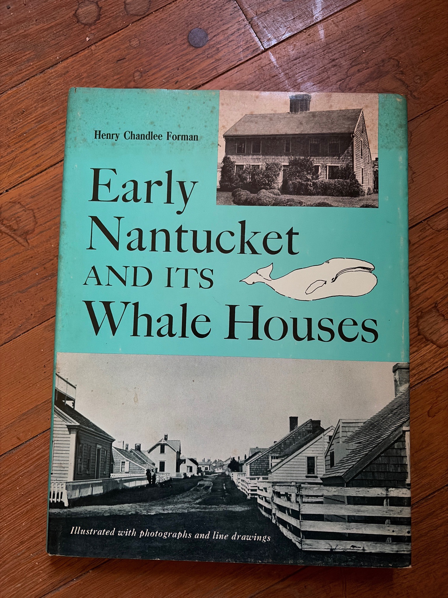 Submitted photo of Early Nantucket and Its Whale Houses by Henry Chandlee Forman (not authenticated)