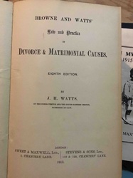 Browne and Watts' Law and Practice in Divorce & Matrimonial Causes, Eighth Edition (1913)