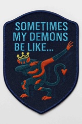 Sometimes My Demons Be Like... Dabbing Demon Embroidered Patch
