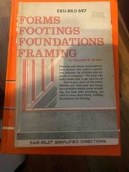 Forms, Footings, Foundations, Framing by Donald R. Brann (EASI-BILD 697)