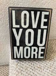 Distressed 'Love You More' Wooden Block Sign