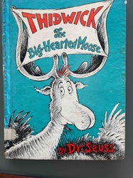 Thidwick The Big-Hearted Moose by Dr. Seuss