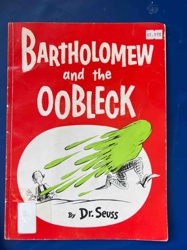 Bartholomew and the Oobleck by Dr. Seuss