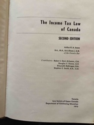 The Income Tax Law of Canada, Second Edition by Arthur R. A. Scace (1973)