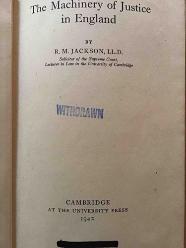 The Machinery of Justice in England (1942, by R. M. Jackson)
